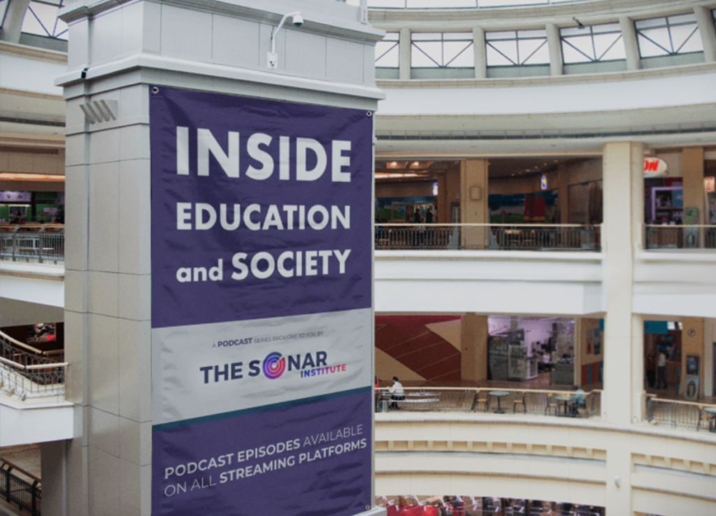 Inside Education & Society Podcast Series now available on all streaming platforms